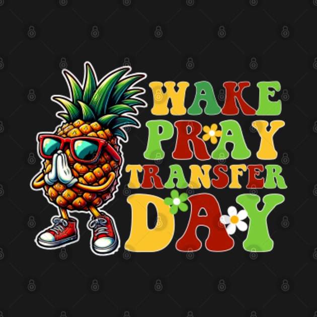 IVF Pineapple Infertility Wake Pray Transfer Day by GreenCraft