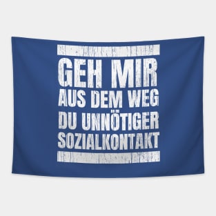 Geh Mir Aus Dem Weg Du Unnotiger Sozialkontakt Tapestry