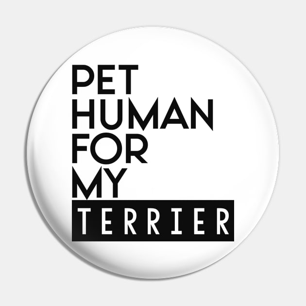 Pet human for my Terrier . Perfect present for mother dad friend him or her Pin by SerenityByAlex