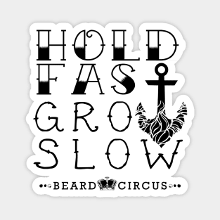 Hold Fast Grow Slow Anchor Magnet