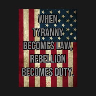 Tyranny T-Shirt