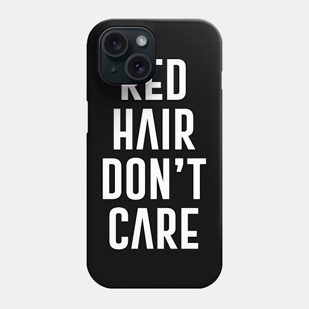 Red Hair Don't Care Phone Case by redsoldesign