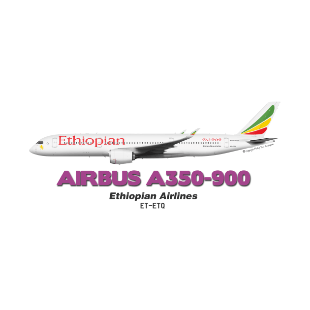 Airbus A350-900 - Ethiopian Airlines by TheArtofFlying