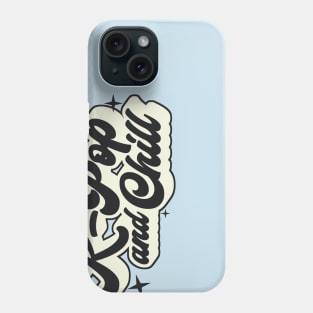 K-Pop And Chill Phone Case