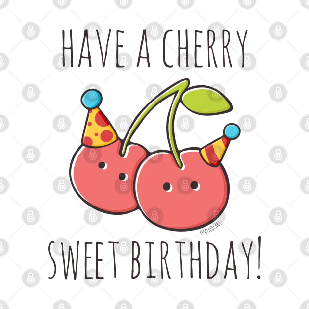 Have A Cherry Sweet Birthday! by myndfart