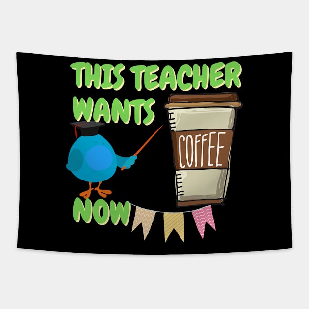 Teacher powers, This teacher wants coffee now, teacher gifts, funny teacher , teacher ideas Tapestry by hardworking