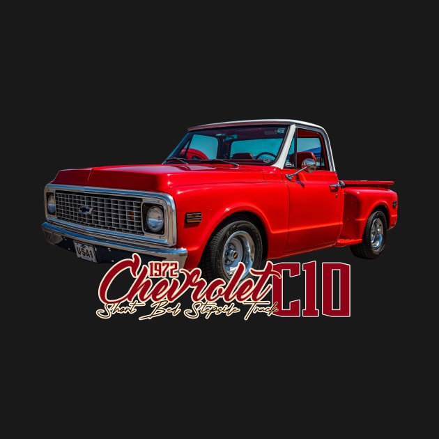 1972 Chevrolet C10 Short Bed Stepside Truck by Gestalt Imagery