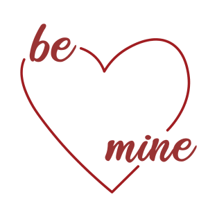 Be Mine - Red Ink T-Shirt