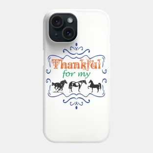 Thankful for my HORSES Cowgirl Cowboy Rodeo Horseback Riding Phone Case