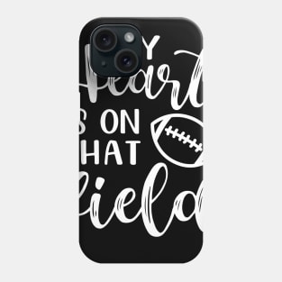 My Heart Is On That Field Football Mom Phone Case