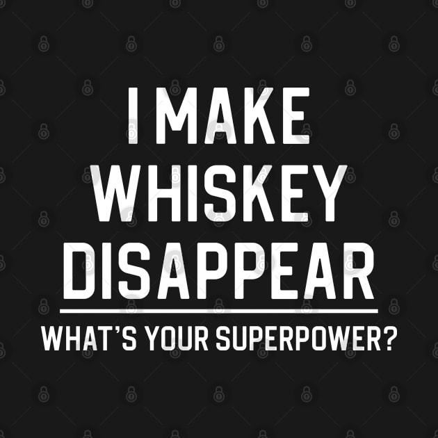 Funny Whiskey Lover Gift I Make Whiskey Disappear by kmcollectible