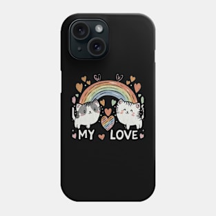 My Rainbow Cat is My Valentine Phone Case