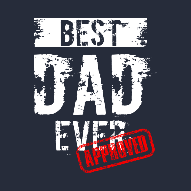 Best Dad Ever. Approved by DimDom