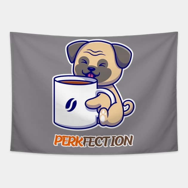 PERKFECTION - coffee dog lover's Tapestry by twitaadesign