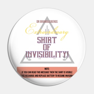 Dr Bramblebergs Shirt of Invisibility Pin