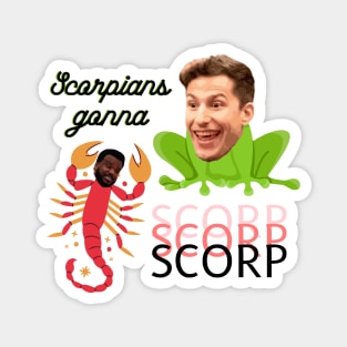 Scorpians gonna scorp Magnet