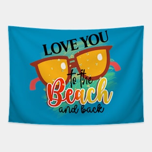 Love You To The Beach And Back Tapestry