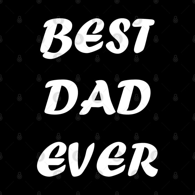 Best Dad Ever T-shirts by haloosh