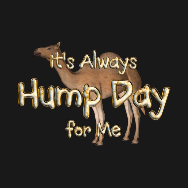 Always Hump Day For Me by teepossible
