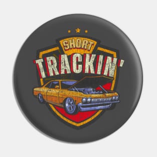 Short Trackin' 1976 - Disstresd Vintage Style Pin