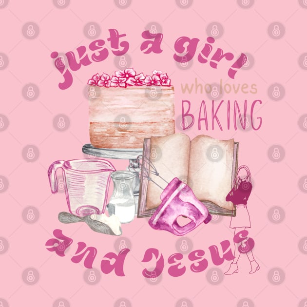 just a girl who loves baking and jesus by Love My..