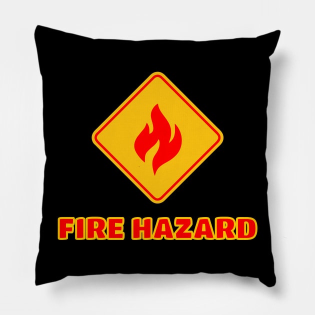 Fire Hazard Pillow by Muzehack