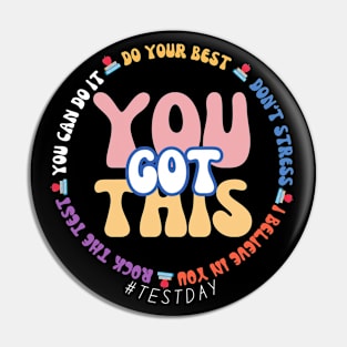 YOU GOT THIS! TEST DAY (V2) Pin