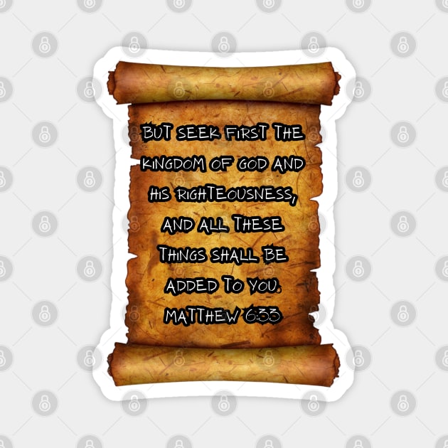 Matthew 6:33 SEEK THE KINGDOM  ROLL SCROLL Magnet by Seeds of Authority