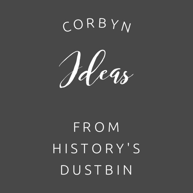 CORBYN ideas from history's dustbin by AlternativeEye