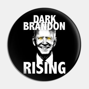 Dark Brandon Rising Pin