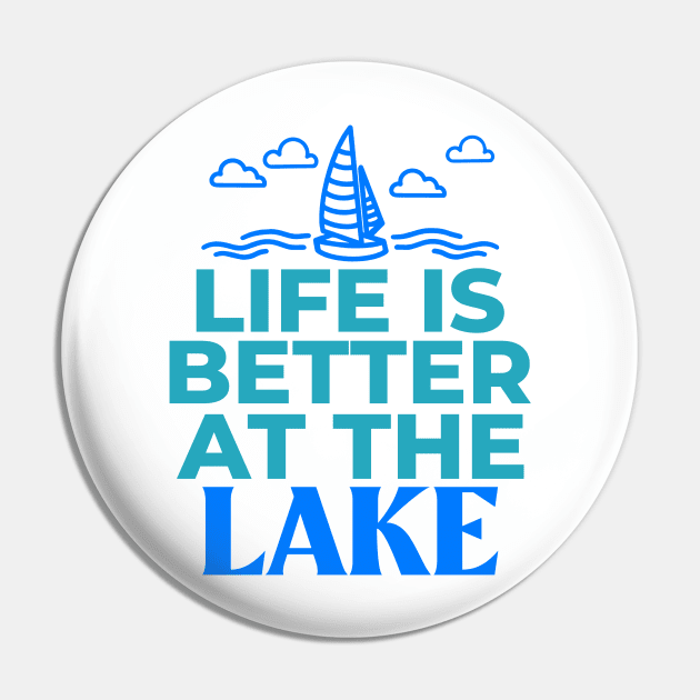 Life Is Better At The Lake Pin by MIRO-07