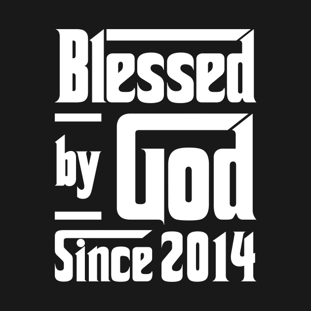 Blessed By God Since 2014 by JeanetteThomas