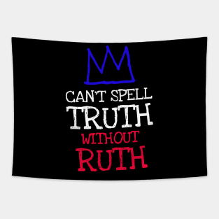 rbg - can't spell truth without ruth Tapestry