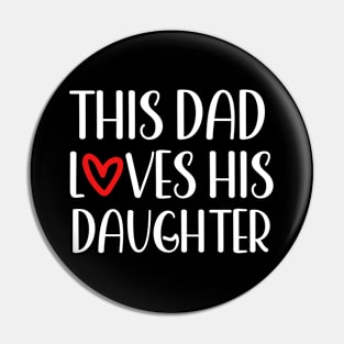 This Dad Loves His Daughter Partners For Life Pin