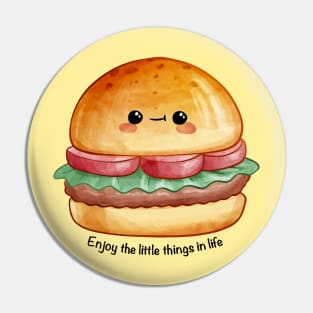 Hamburger - Enjoy The Little Things In Life Pin