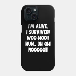 Here we go again... Phone Case