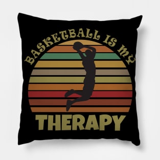 Basketball is my therapy Pillow