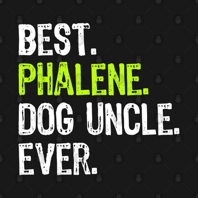 Best Phalene Dog Uncle Ever by DoFro