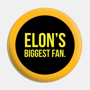 Elon's biggest fan Pin