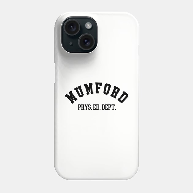 Mumford Physical Education - Beverly Hills Cop Phone Case by DesginsDone