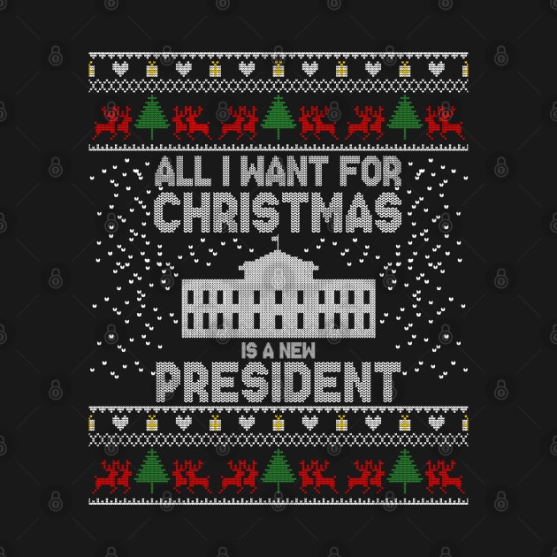 All I Want For Christmas Is A New President Ugly Xmas Pajama by MasliankaStepan