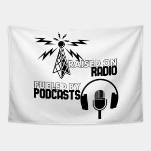 Raised on Radio - Fueled By Podcasts Tapestry