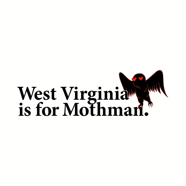 West Virginia is for Mothman. by ThePortalist