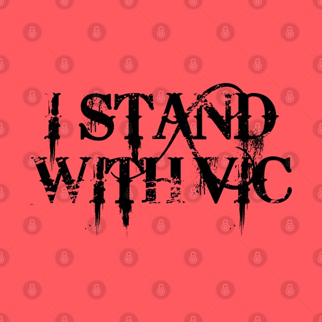 #IStandWithVic I Stand With Vic Version 1 Black Text by anonopinion