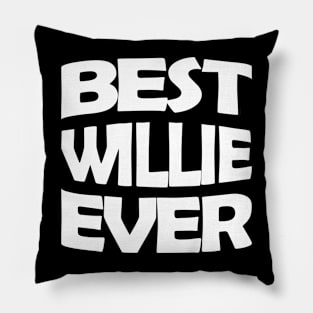 Best Willie ever Pillow