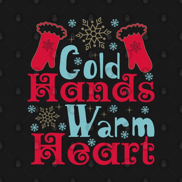 Cold Hands Warm Heart by holidaystore