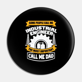 Manufacturing Industrial Engineer Dad Father Gift Pin