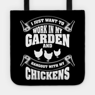 I just want to work in my garden and hangout with my chickens Tote