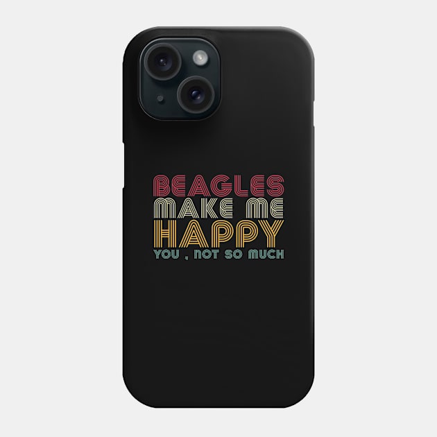 beagles, beagles make me happy you not so much Phone Case by Design stars 5