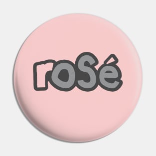 Pink Rose Wine Ultimate Gray Typography Pin